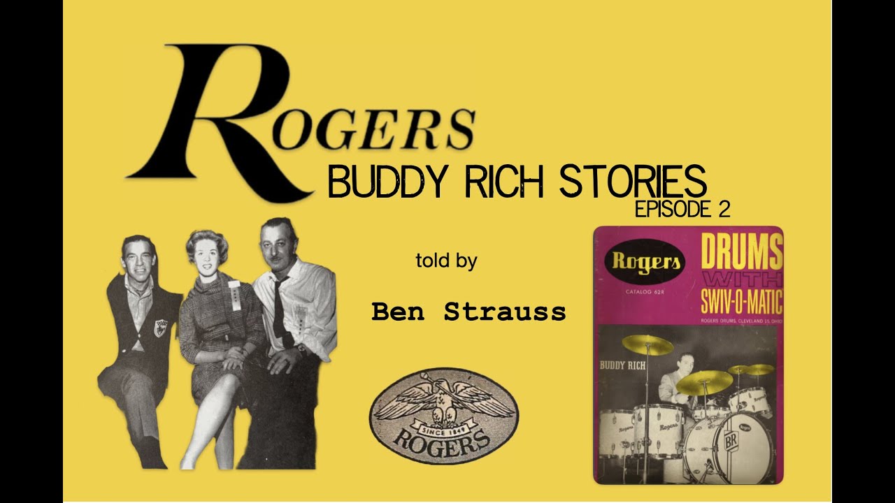 Rogers Buddy Rich Stories ep. 2 told by Ben Strauss