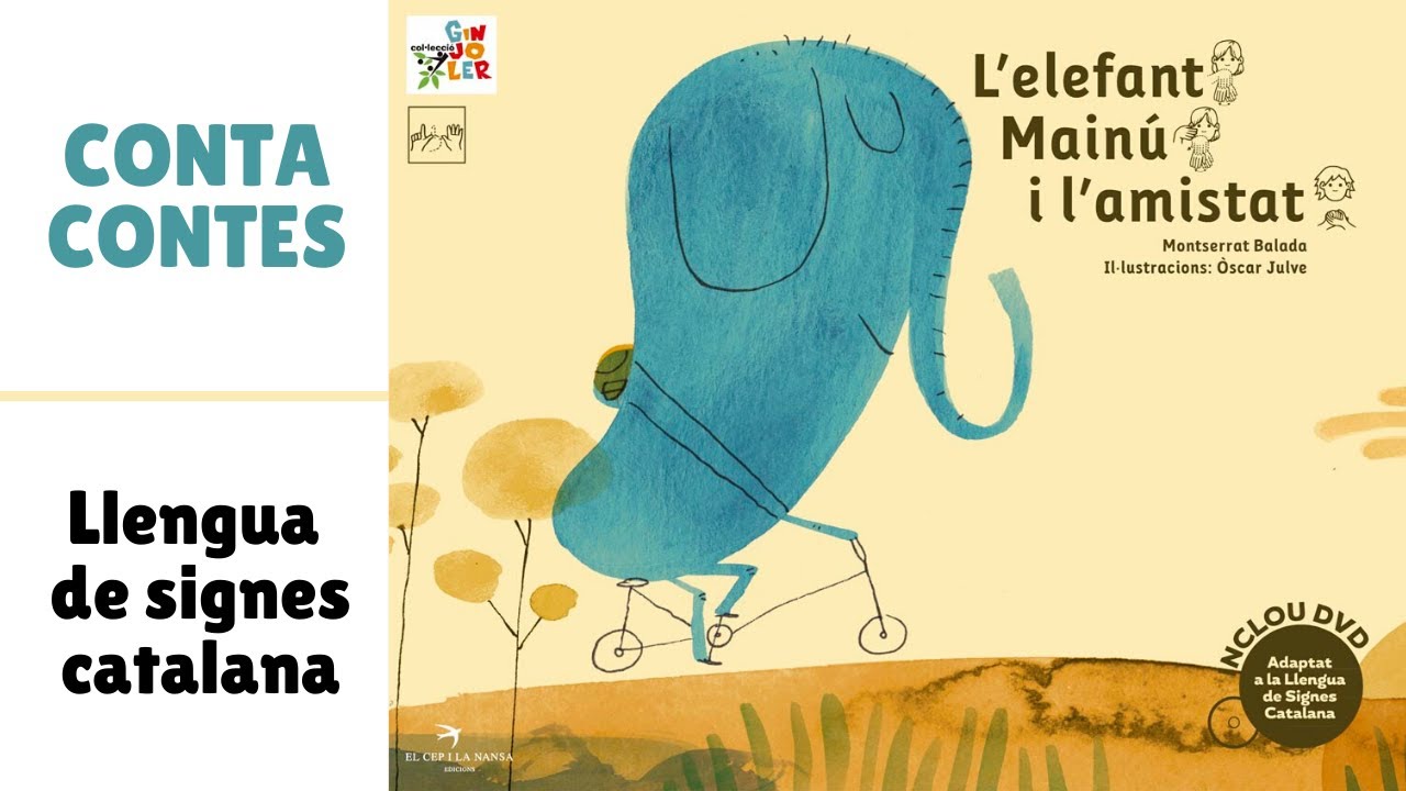 CONTACONTES 17 | L'ELEFANT MAIN&Uacute; I L'AMISTAT en Llengua de Signes Catalana