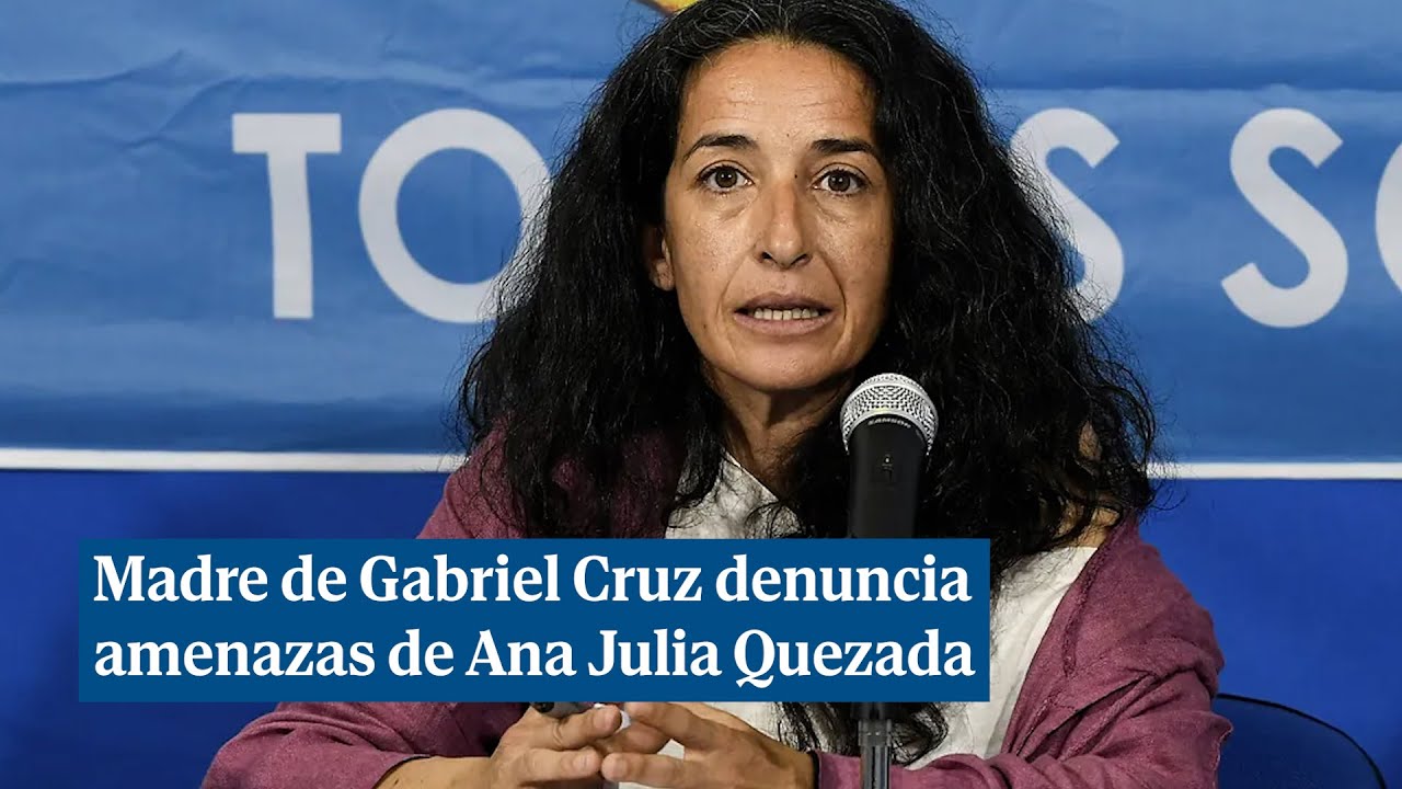 La madre de Gabriel Cruz denuncia amenazas de la asesina de su hijo: 