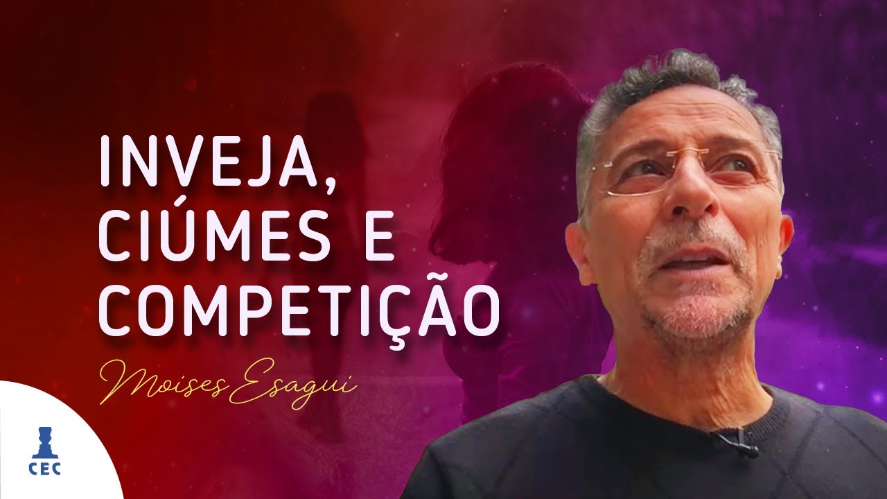 Inveja, Ciúmes e Competição (Programa Consciência e Evolução)