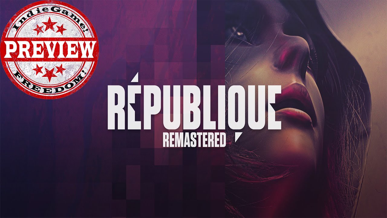 Republique - Preview (Camouflaj) GungHo Online Entertainment America