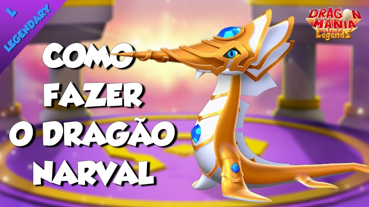 Meu Dragão Narval / Dragon Mania: A Lenda