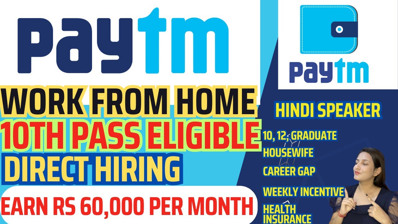 Paytm Hiring | 10th Pass Eligible | Work From Home-Office | Earn Upto 60k Monthly | Hindi Speaker