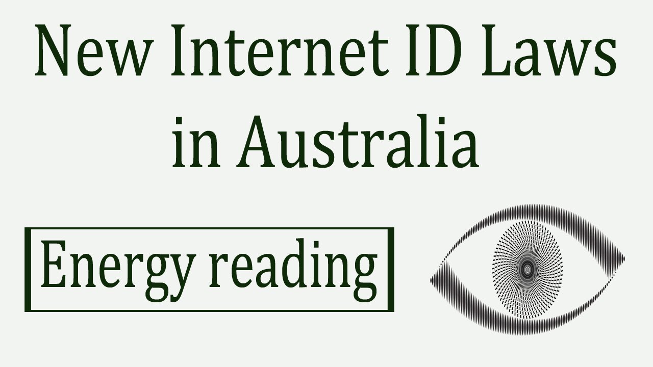 New Internet ID Laws in Australia - Energy reading