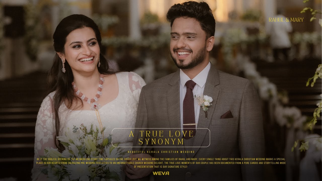 A True Love Synonym | Beautiful Kerala Christian Wedding Video of Rahul & Mary