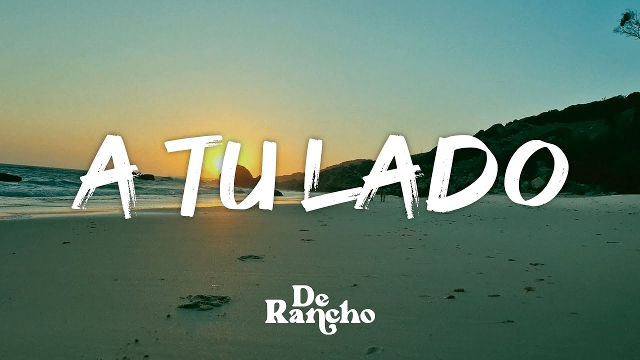 De Rancho, J.M&uacute;gica - A tu lado (Lyric Video)