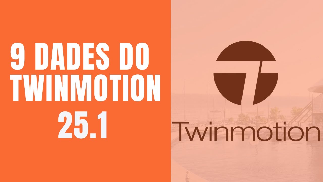 TWINMOTION 2025.1  O QUE TEM DE NOVO