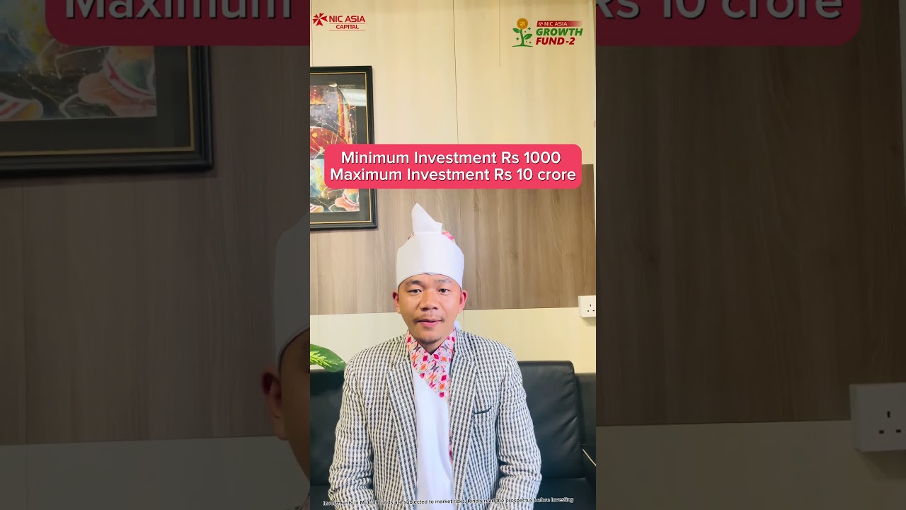 NIC ASIA Growth Fund-2 | अहिले लगानी नगरे, कहिले गर्ने ?