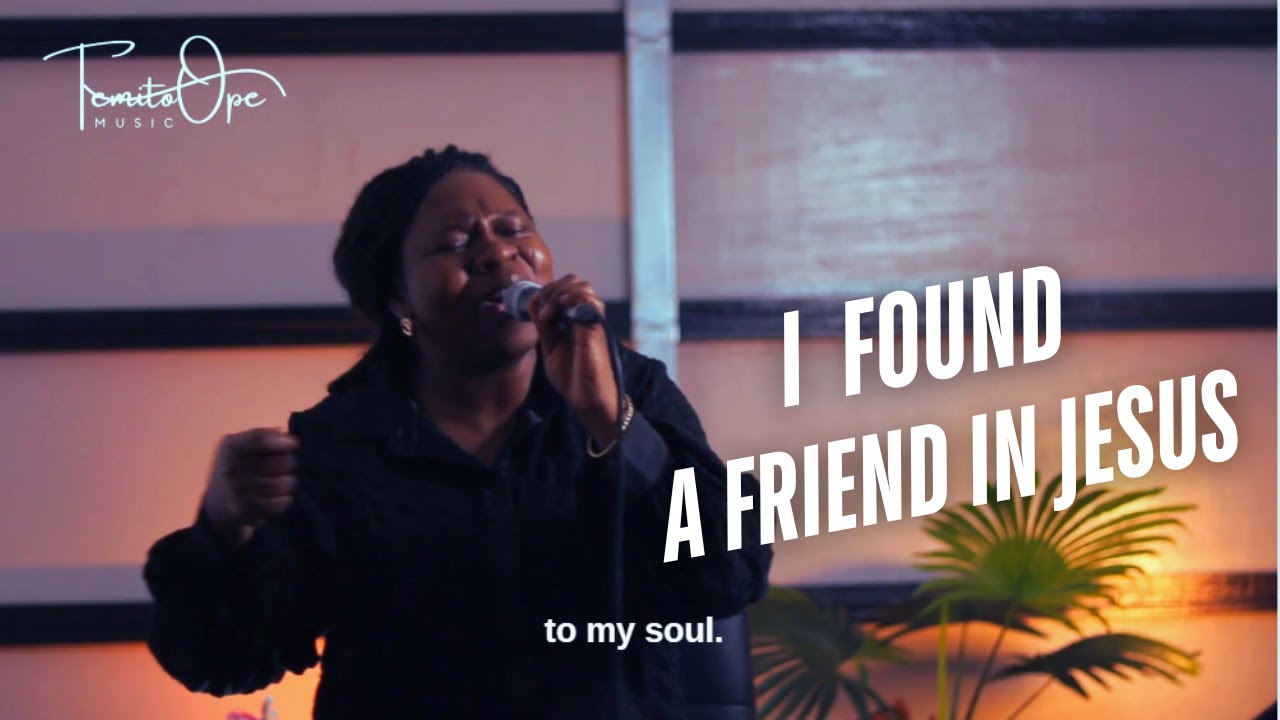 I HAVE FOUND A FRIEND -HYMNAL FRIDAY