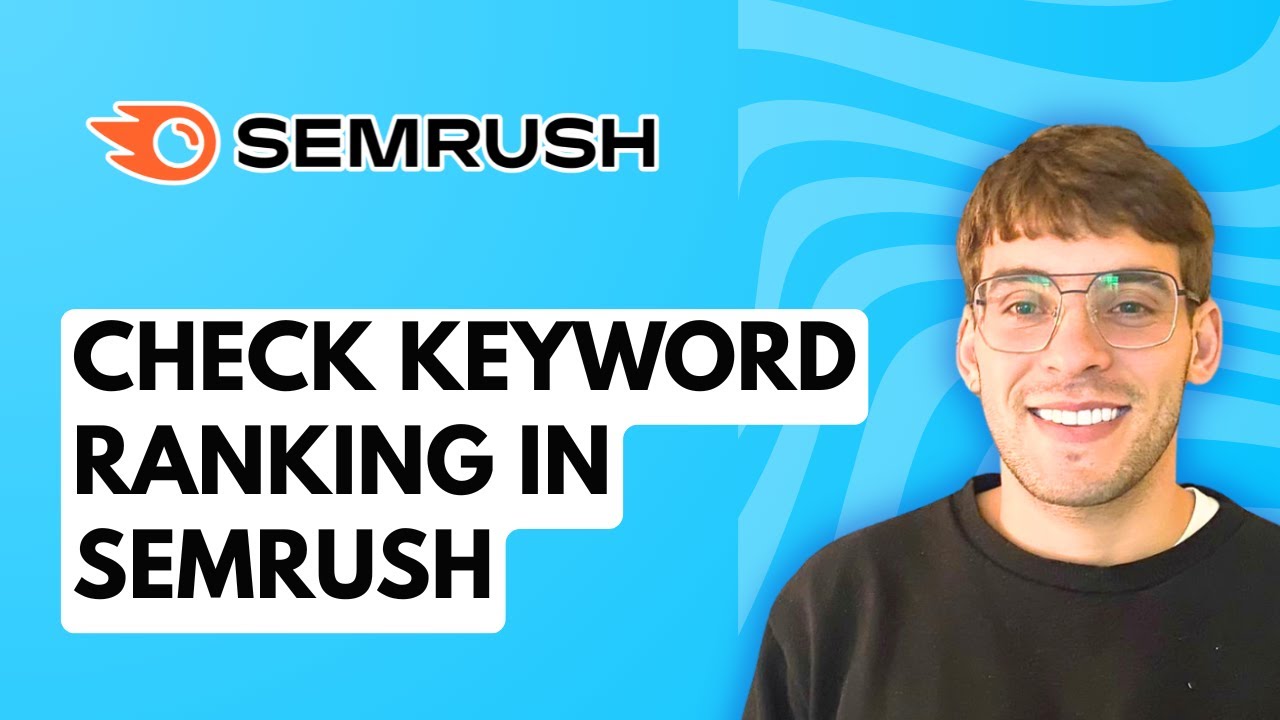 How to Check Keyword Ranking in Semrush [2026 Full Guide]