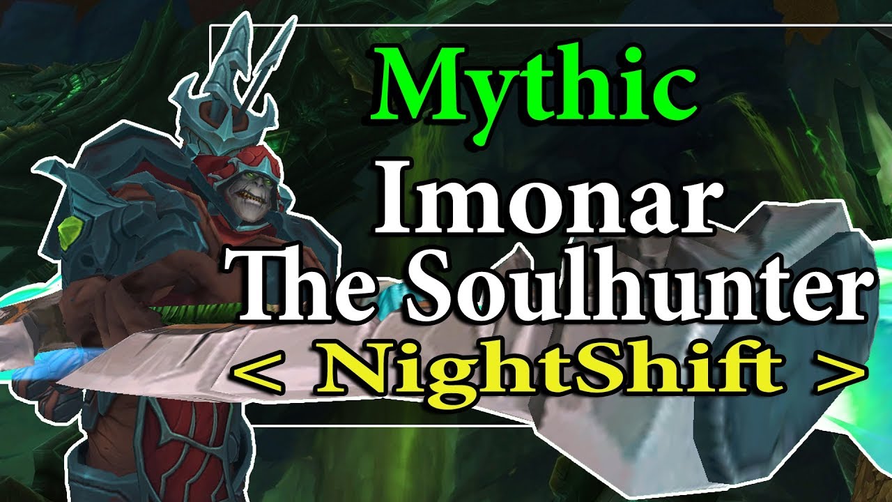 Mythic Imonar the Soulhunter - Antorus,the Burning Throne - Nighshift Ravencrest[EU] - Tank POV