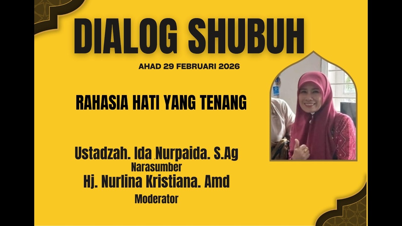 DIALOG SHUBUH RAHASIA HATI YANG TENANG || Ida Nurpaida. S.Ag