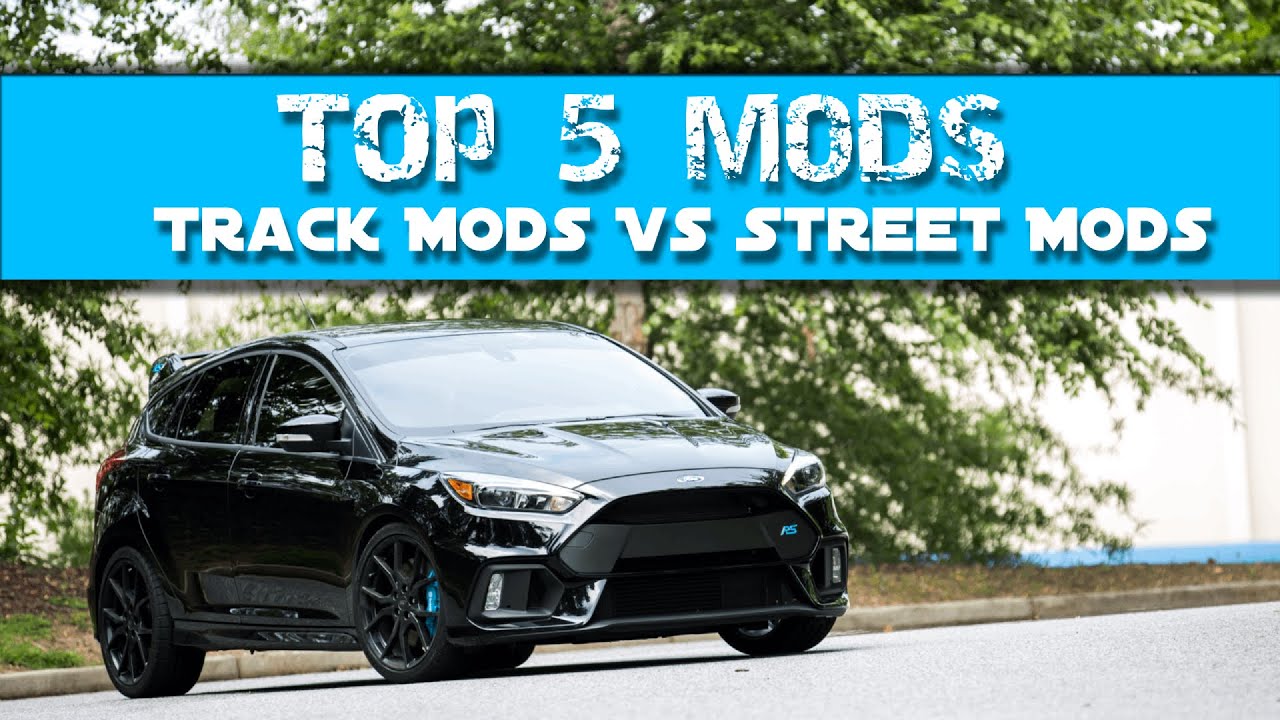 Top 5 Focus RS Mods - Track vs Street