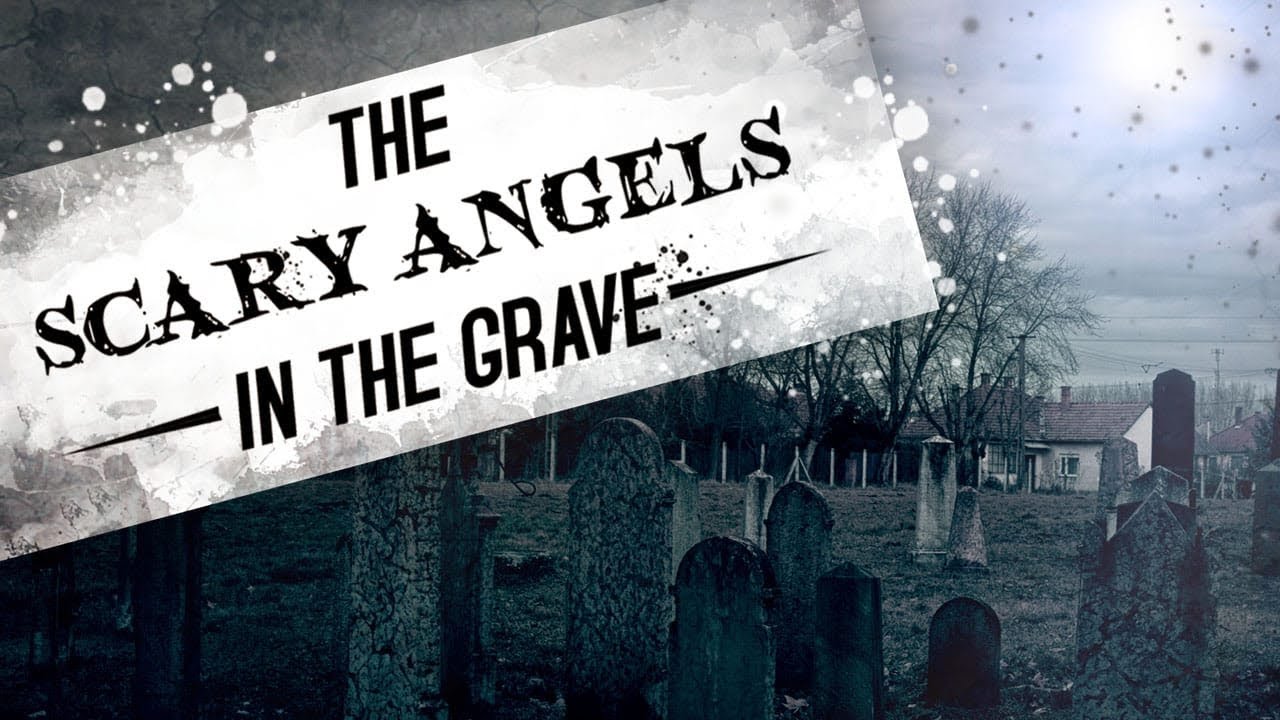 The Scary Angels In The Grave