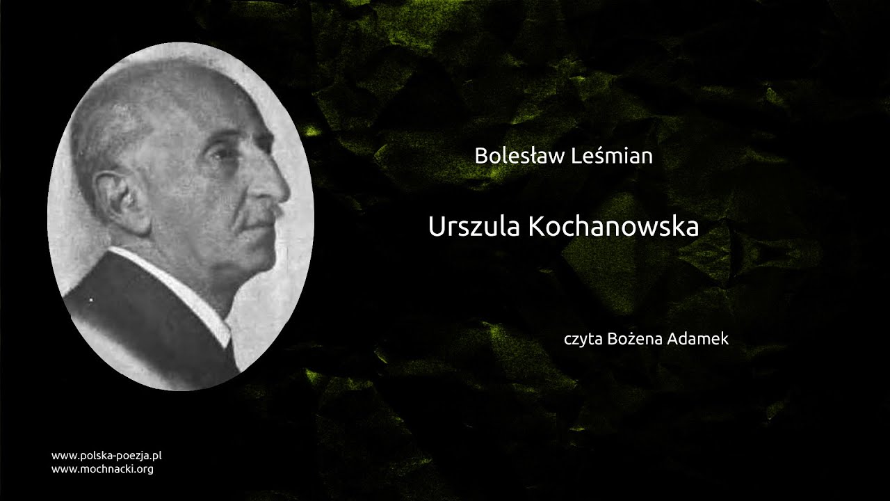 Bolesław Leśmian - Urszula Kochanowska