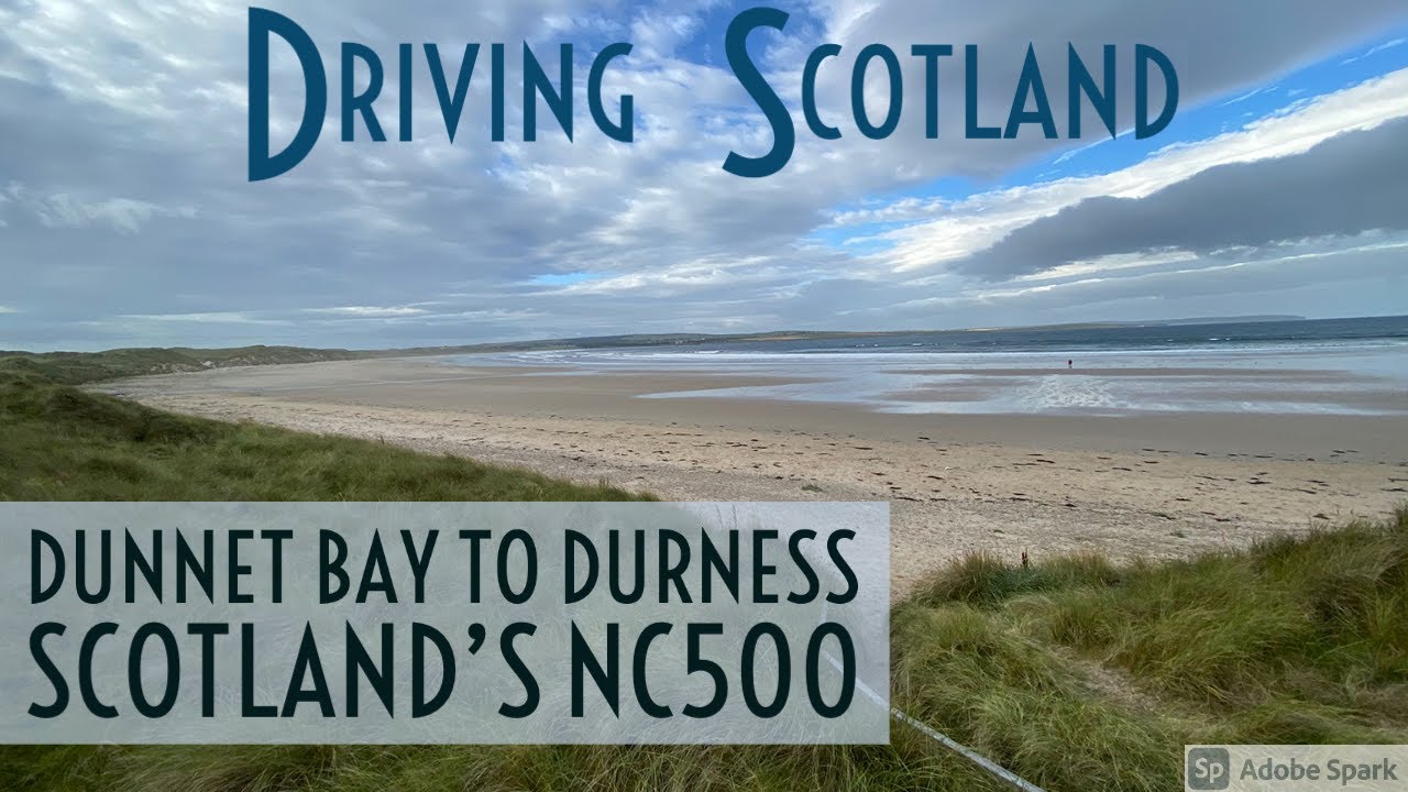 Driving Scotland's NC500 - Dunnet Bay to Durness