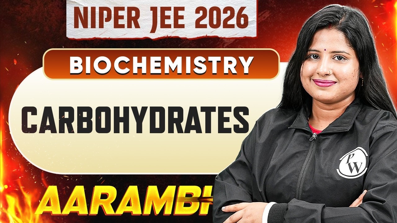 NIPER JEE 2026 | Carbohydrates | NIPER JEE Biochemistry | PW