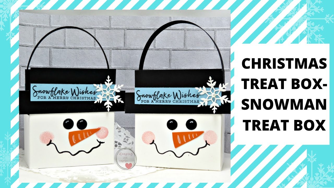 CHRISTMAS TREAT BOX- SNOWMAN TREAT BOX