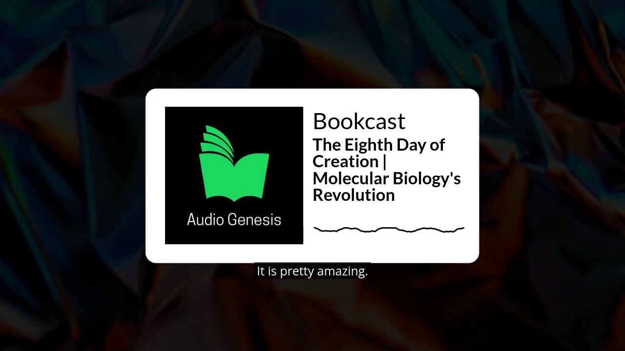 The Eighth Day of Creation | Molecular Biology's Revolution | Bookcast