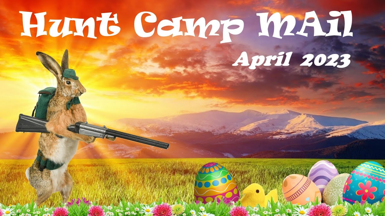HUNT CAMP MAIL: April 2023