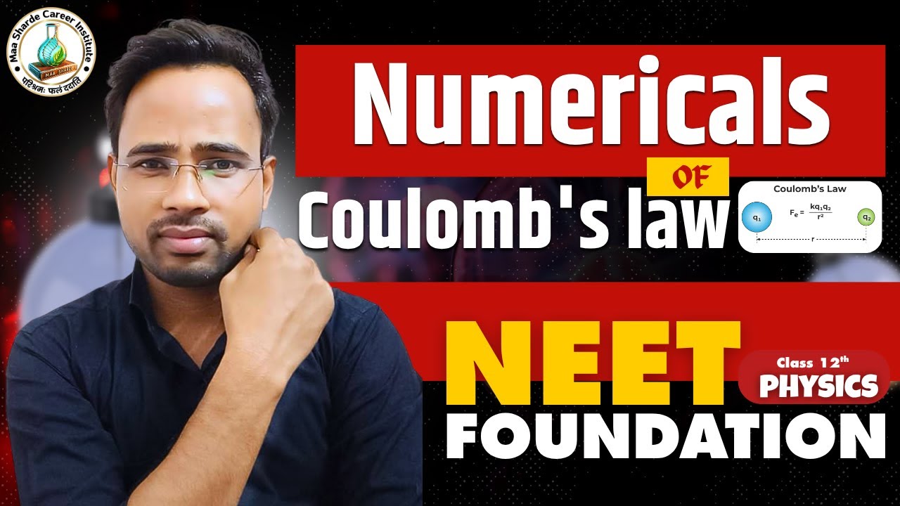 Coulomb's Law Numericals | NEET Physics Class 12 Foundation | Step-by-Step Explanation