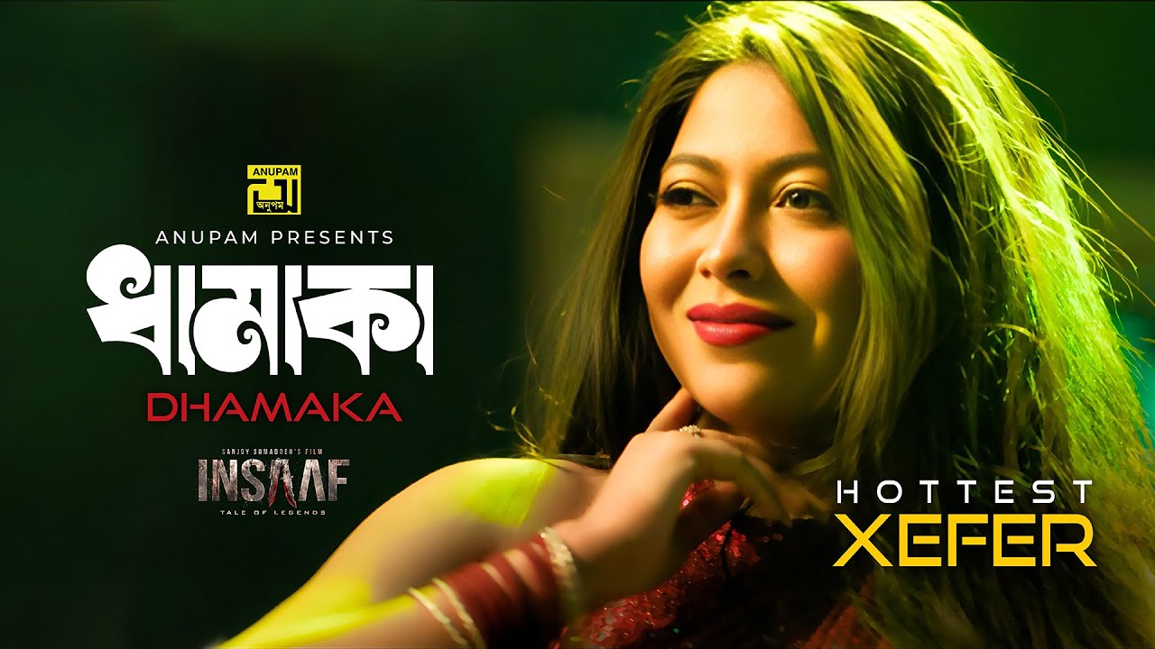 Dhamaka | Insaaf | Xefer | Sariful Raz | Naved Parvez | Sanjoy Somadder | Anupam
