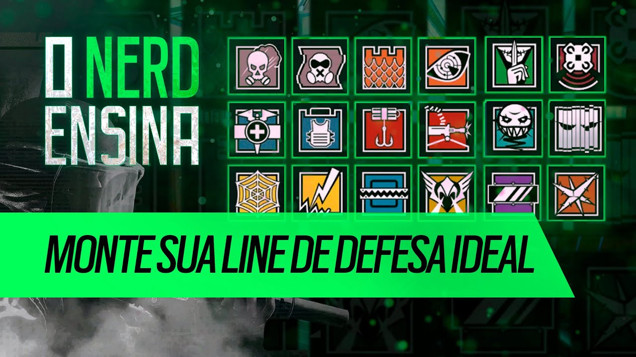 MONTE SUA LINE DE DEFESA IDEAL | O NERD ENSINA | Rainbow Six Siege