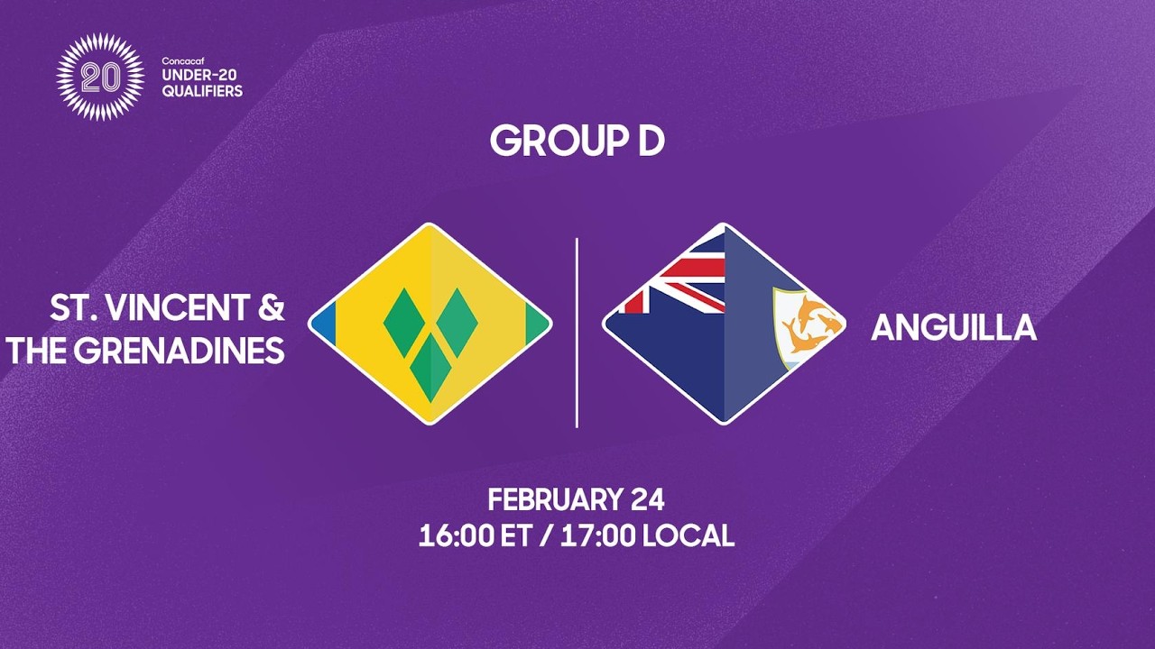 St. Vincent & the Grenadines vs Anguilla | 2026 Concacaf Under-20 Qualifiers