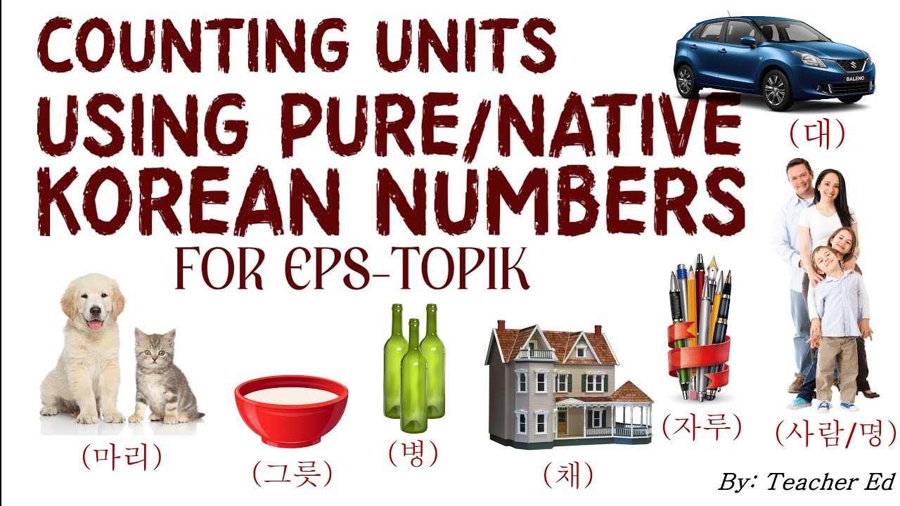 LESSON 10: COUNTING UNITS USING PURE/NATIVE KOREAN NUMBERS | for EPS-TOPIK