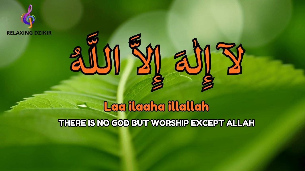 Daily Dzikir LAILAHAILLALLAH for Inner Peace Meditation