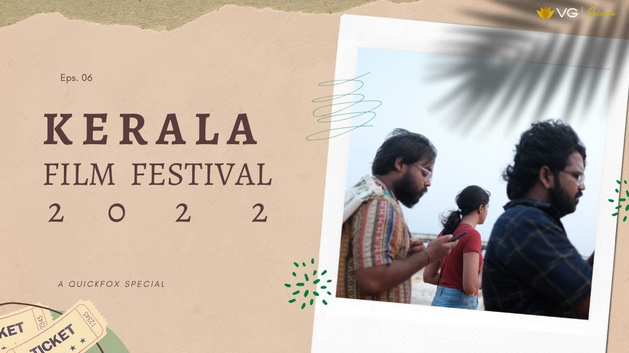 Episode 6 | Kerala Film Festival VLOG | Quickfox