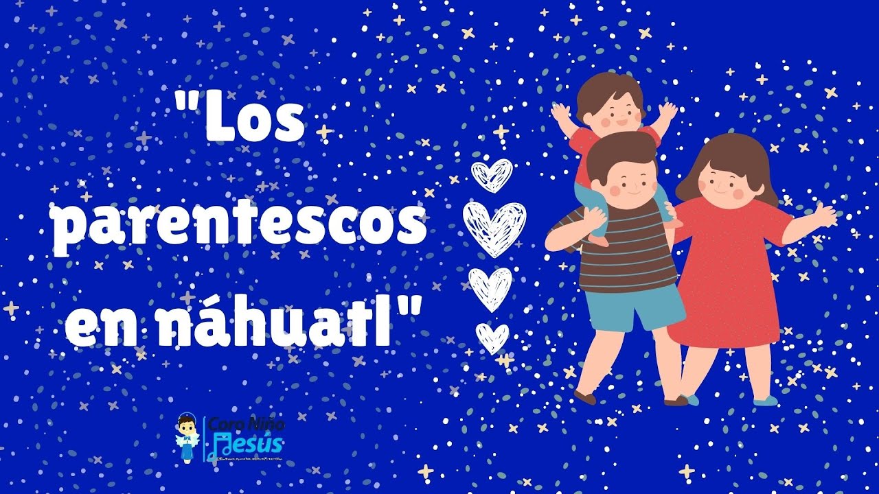 Los parentescos en náhuatl