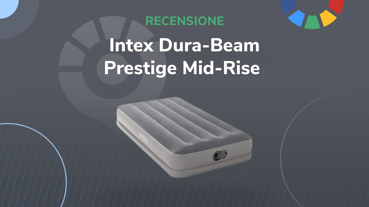 Intex Dura-Beam Prestige Mid-Rise | Le recensioni di QualeScegliere.it
