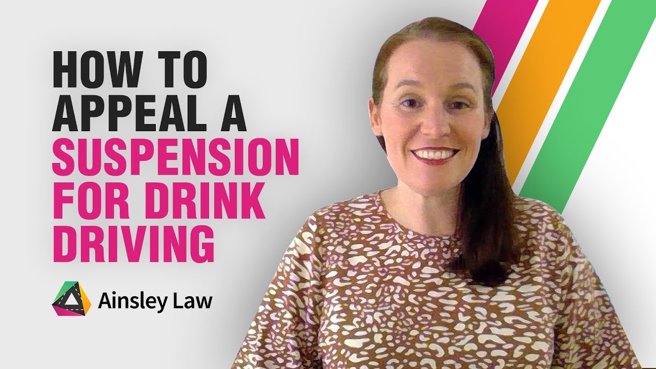 How to Appeal A Suspension for Drink Driving | Ainsley Law