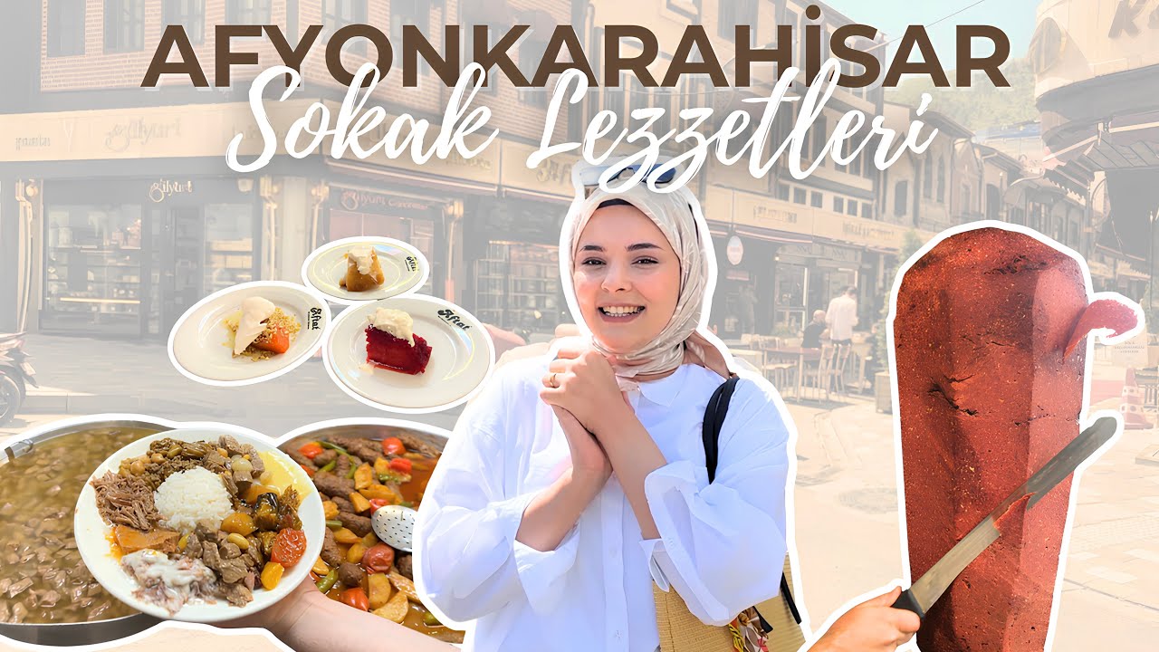 Afyonkarahisar Sokak Lezzetleri