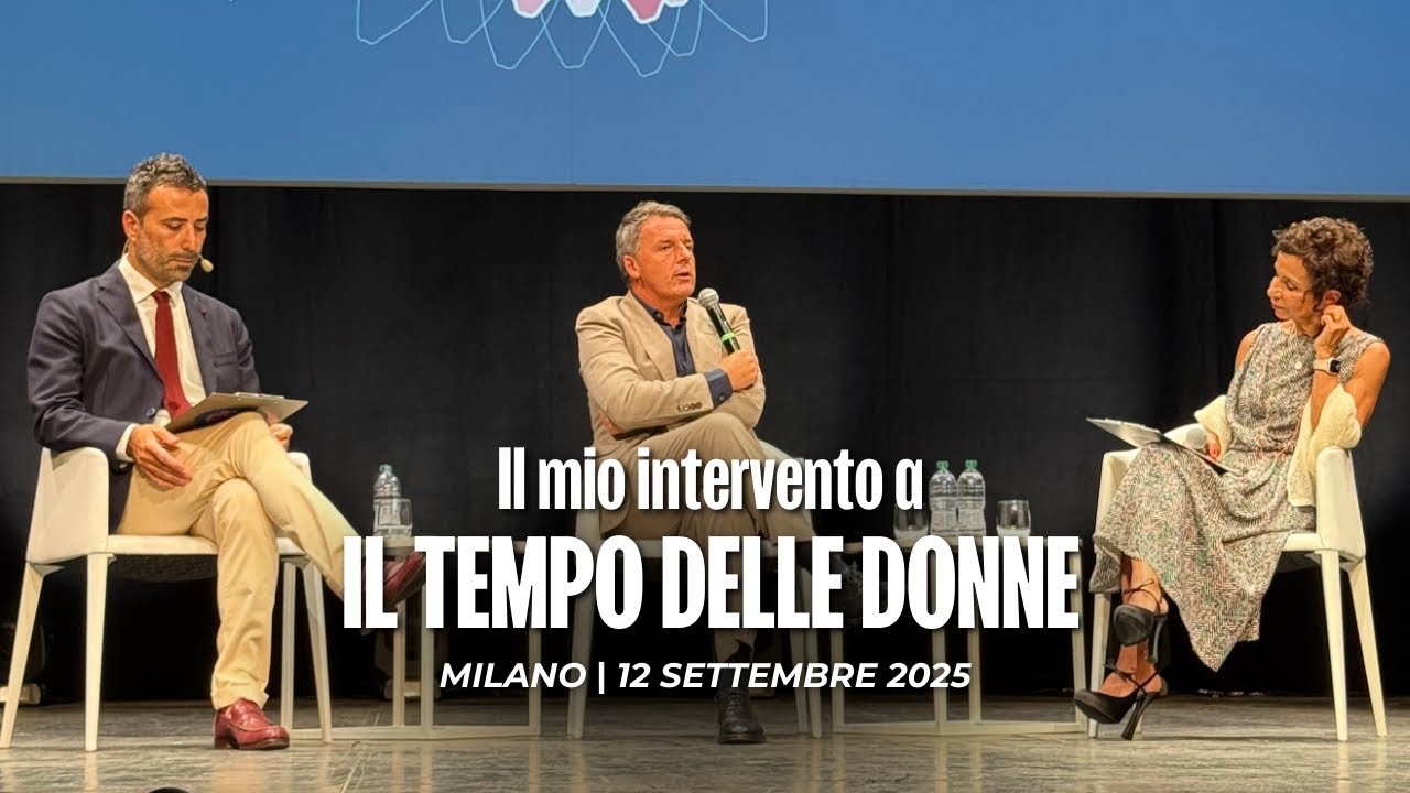 Matteo Renzi a Il Tempo delle Donne alla Triennale di Milano | 12/09/2025
