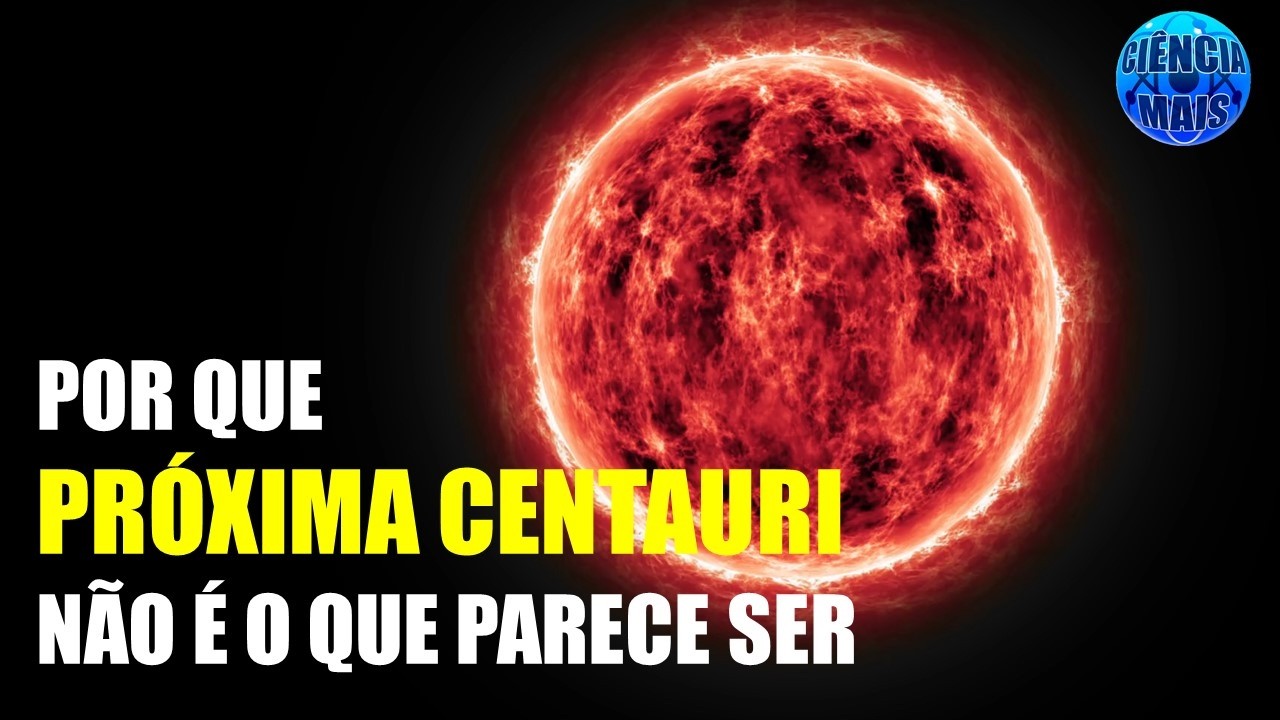 Próxima Centauri - a estrela mais próxima de nós