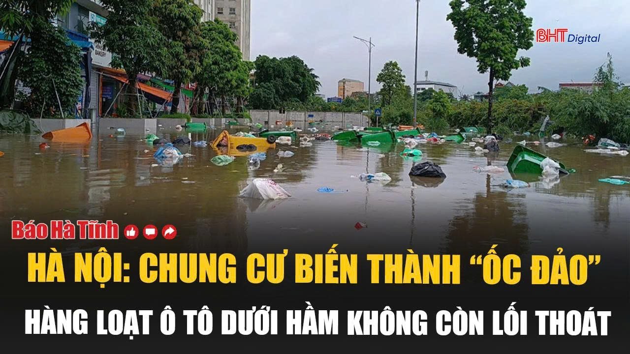 Hà Nội: Chung cư biến thành “ốc đảo”, hàng loạt ô tô dưới hầm không còn lối thoát