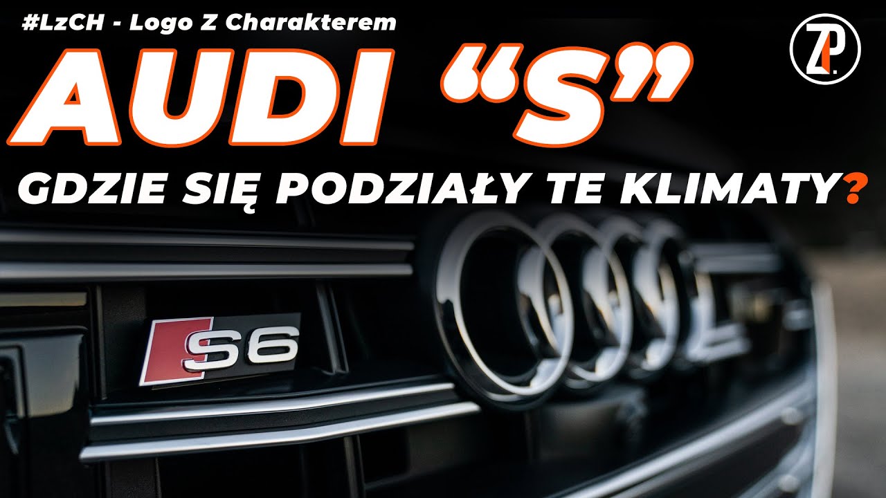 Co jest nie TAK z modelami "S" w AUDI? | LzCH 17