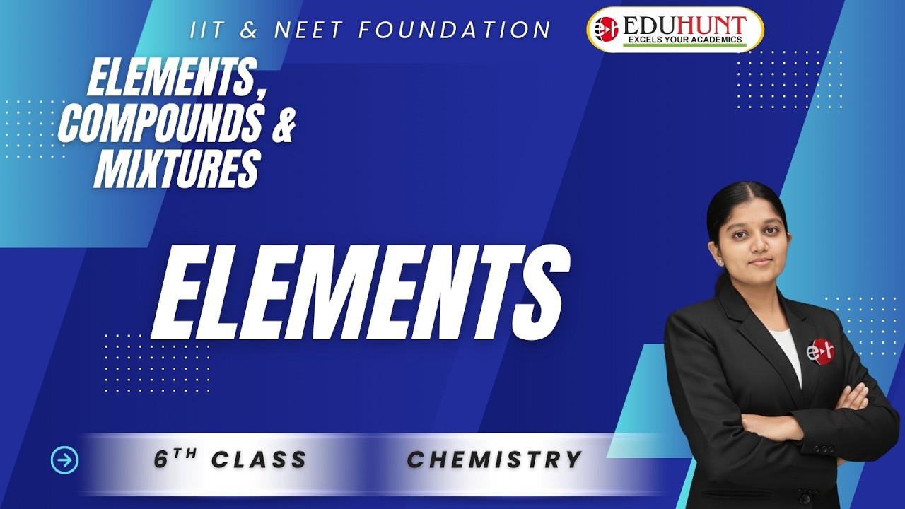 2. ELEMENTS / CHEMISTRY / 6TH CLASS #eduhunt