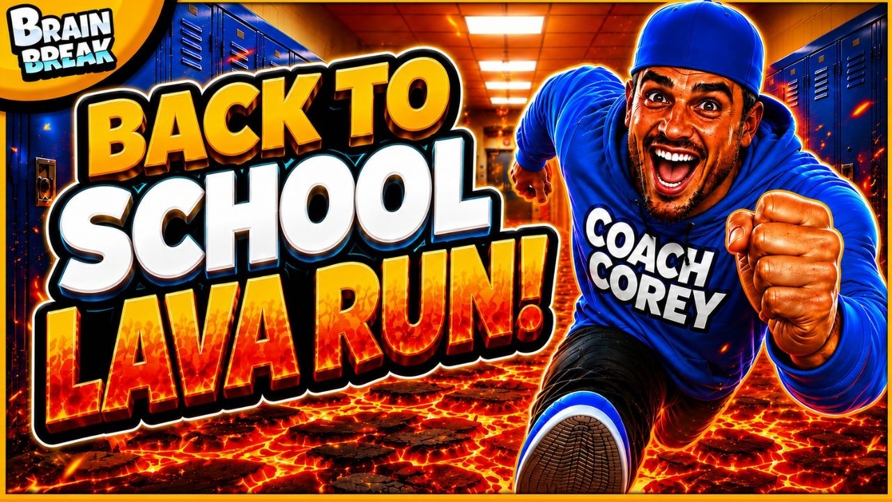 Brain Break &ndash; Back to School Lava Run! 🎒 Brain Break for Kids