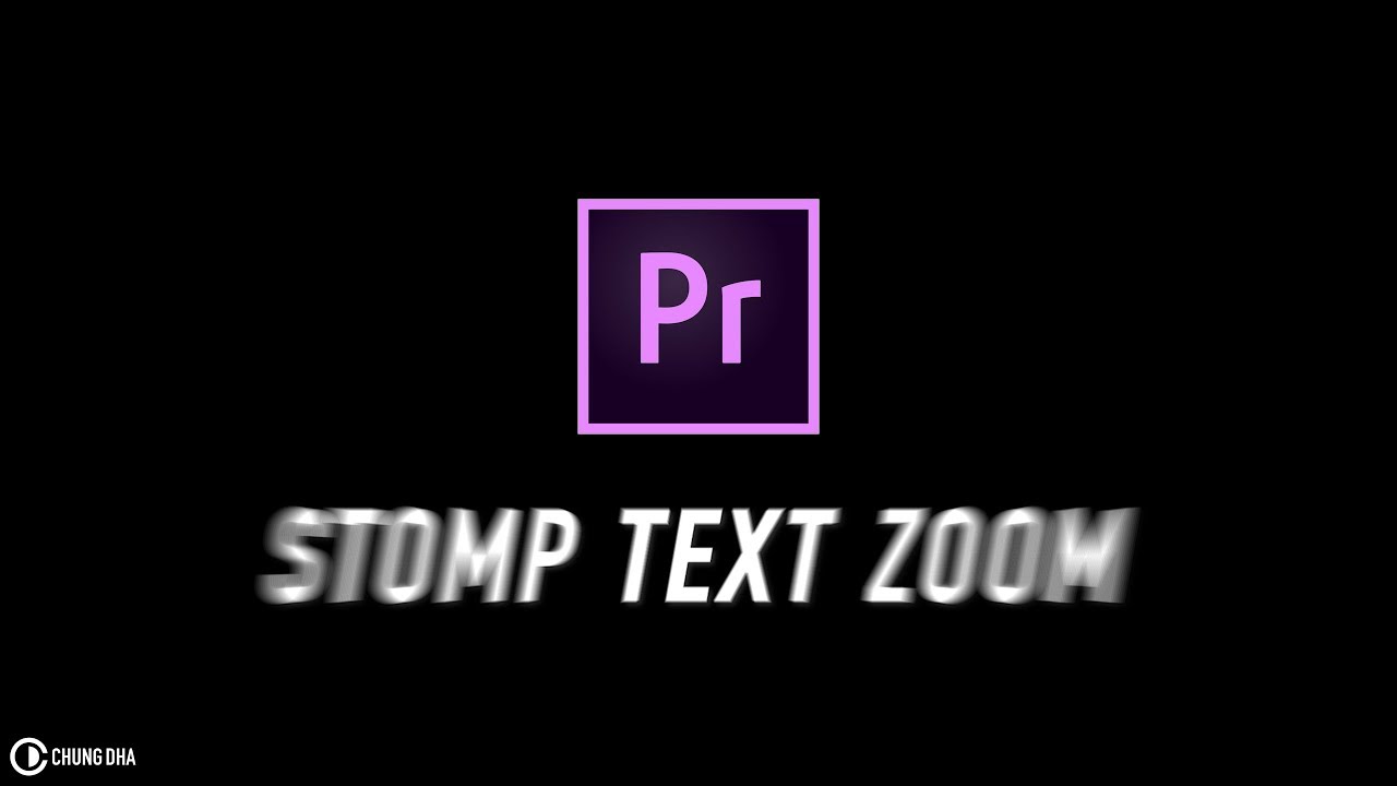 Stomp Text Zoom // Premiere Pro Preset // Chung Dha