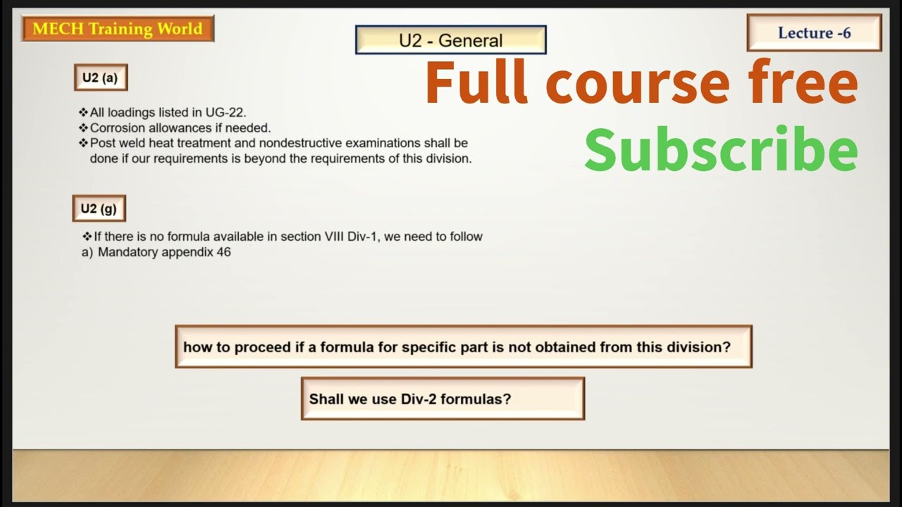 U2 general ASME BPVC SEC VIII DIV 1 Lecture 6