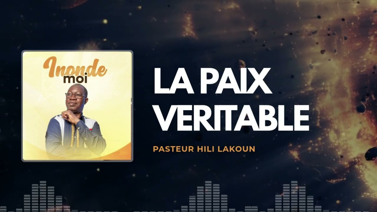 PASTEUR HILI - LA PAIX VERITABLE (Audio Officiel)