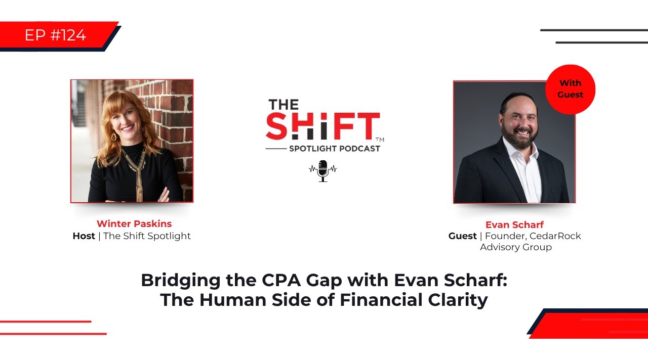 Bridging the CPA Gap with Evan Scharf: The Human Side of Financial Clarity