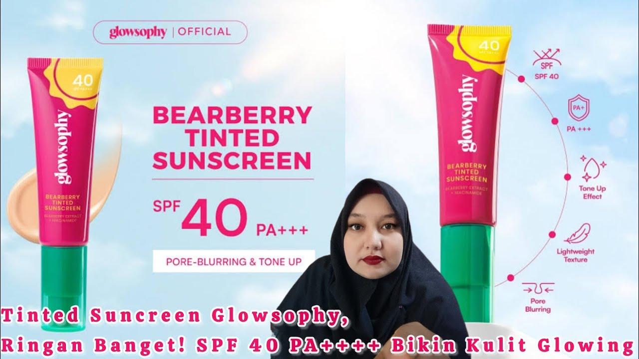 Gak Perlu Makeup Lagi?! Glowsophy SPF 40 PA++++ Cukup Banget!