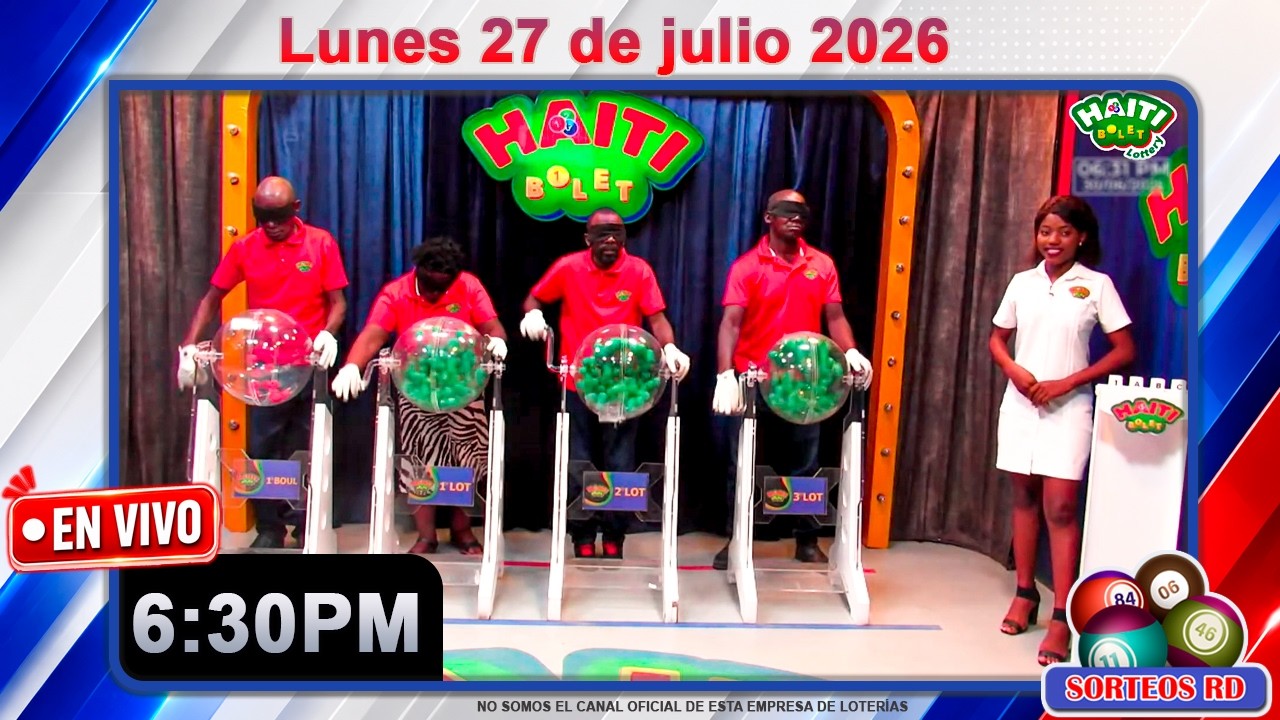 Haiti Bolet en Vivo | Lunes 27 de julio 2026  -- 6:30PM