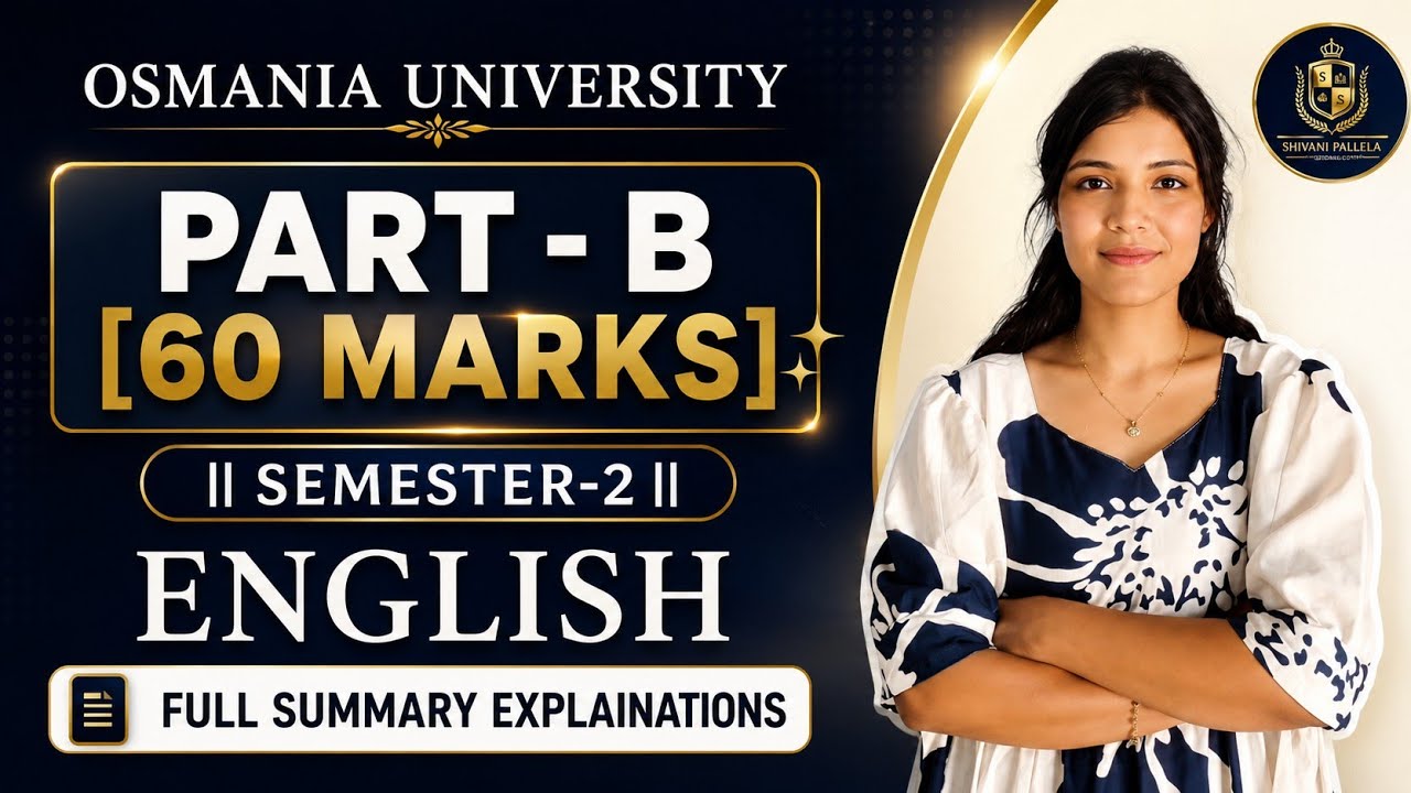 ENGLISH | ALL SUMMARIES IN ONE VIDEO | PART-B | SEM-2 OSMANIA UNIVERSITY | 60 MARKS @shivanipallela 