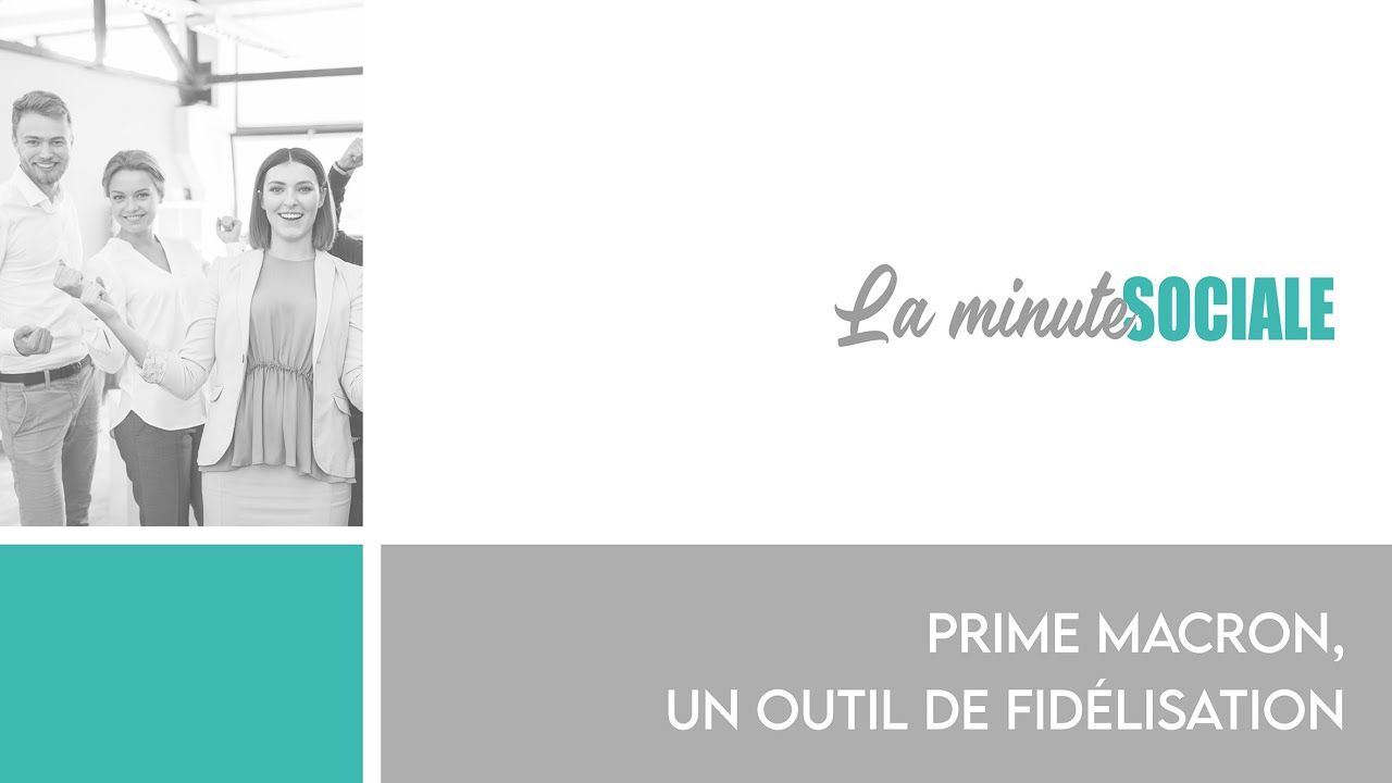 Prime Macron : un outil de fid&eacute;lisation - Minute sociale #3