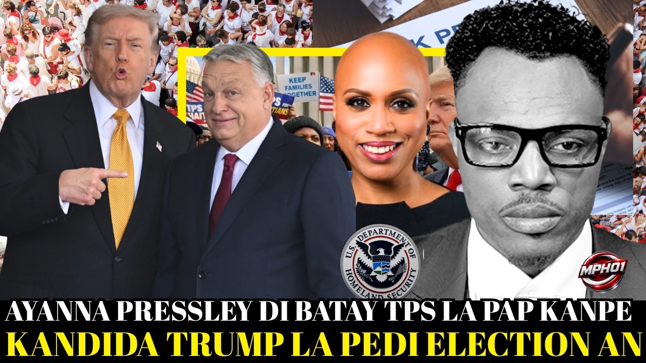 👉🏿TRUMP PRAN GWO KOU,AYALA PRESLEY SEMANTE POUL DEFANN AYISYEN,DEPOTASYON 25 IMIGRAN NAN .....